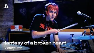 fantasy of a broken heart - Victory Path | Audiotree Live