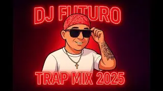 🔥 TRAP MIX 2025 🔴 | DJ FUTURO EN LA CASA 🔥| LO MAS DURO DEL A&Ntilde;O | 💣  |