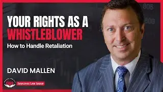 Your Rights as a Whistleblower: How to Handle Retaliation