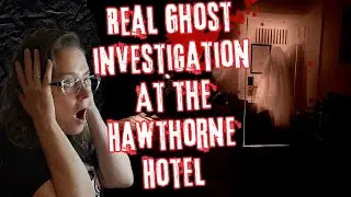 Real Ghost Hunting Night One at the Hawthorne Hotel Salem