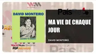 David Monteiro - Ma Vie De Chaque Jour