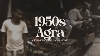 1950s Agra, India | Vintage 8mm Archival Travel Film