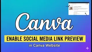 Как включить предварительный просмотр ссылок в социальных сетях на сайте Canva (2025)