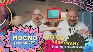 Mocno stronniczy [#19] Po co nagrywamy mocno stronniczych