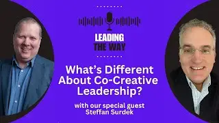 What&rsquo;s Different About Co-Creative Leadership?