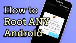 Root ALL Samsung Galaxy S5 Variants, Plus Almost Any Other Android Device [How-To]