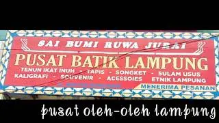 Pusat oleh-oleh kas lampung (pusat batik lampung)