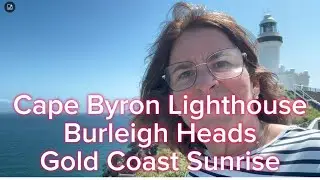 Cape Byron Lighthouse| Burleigh Heads | Gold Coast Sunrise@LettyandAlbertGoGo 