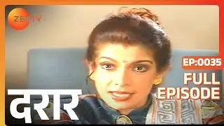 Daraar | Ep.35 | Lola क्यों चाहती है Khanna empire को पाना? | Full Episode | ZEE TV
