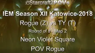 SC2 LotV - IEM XII Katowice 2018 - Rogue vs TY - Ro8 - Map 2 - Neon Violet Square - Rogue