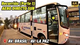 Recorrido AERO DIRECTO SUR [Parte 1] AV BRASIL PUEBLO LIBRE → AV LA PAZ SAN MIGUEL 4k 🚌✈