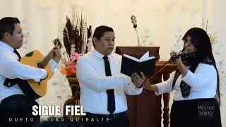 Dueto Salas Quiralte - Sigue fiel