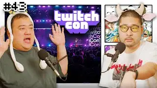 Our Twitchcon Experience | Fake Fans #43
