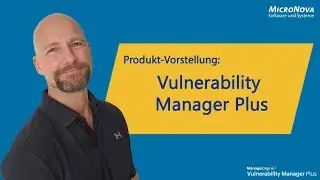 Vulnerability Manager Plus - Produktvorstellung