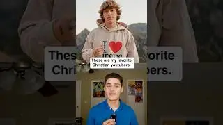 My Favorite Christian Youtubers