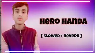 Hero Handa || lofi song || haryanvi song  slowed reverb  [ @saurabh_soni_sk ]