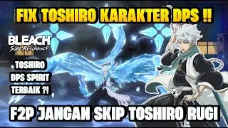 Fix Toshiro DPS !! F2P Jangan Skip Gacha Toshiro Rugi - Bleach Soul Resonance