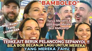 🔥Tourist Dr SEPANYOL Terkejut & Teruja Bila Bob Nyanyi Khas Utk Mereka🔴Auto Bagi Reaksi Yg LUARBIASA