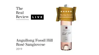 The Real Review: Angullong Fossil Hill Rose Sangiovese 2019