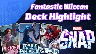Wiccan Victoria Hand is (Zombie Mister) Fantastic | Marvel SNAP Deck Highlight