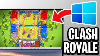 How To Play Clash Royale On PC & Laptop - Full Guide
