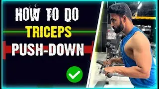 HOW TO DO ! TRICEPS PUSH-DOWN