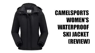 CAMELSPORTS Women's Waterproof Ski Jacket (Review)