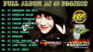 DJ 69 PROJECT TERBAIK FULL ALBUM 2021 SLOW BASS || DJ AKU SEKUAT HATI BERTAHAN
