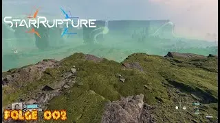 StarRupture Season 1 Folge #002 😨👽 Der erste Ausbau der Basis😨👽