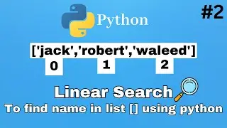 Linear search program using python programming to find name in list.  [CC available]