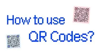 How to use QR Codes?