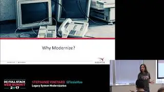 Legacy System Modernization - Stephanie Vineyard