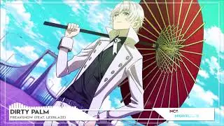 Nightcore ➫ Dirty Palm - Freakshow (feat. LexBlaze)