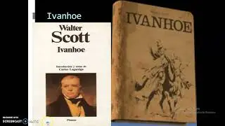 Walter Scott's Ivanhoe.