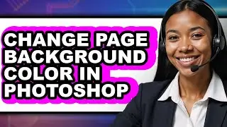 How to Change Page Background Color in Photoshop - Easy Guide