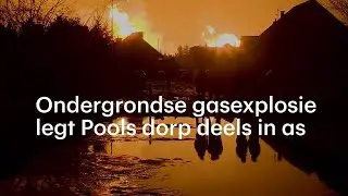 Ondergrondse gasexplosie schudt Pools dorp uit bed - RTL NIEUWS