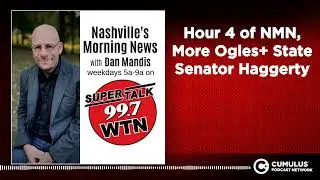 Hour 4 of NMN, More Ogles+ State Senator Haggerty