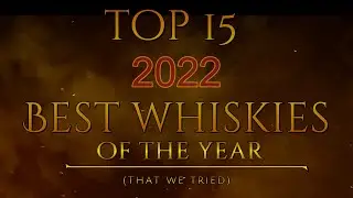 Top 15 Best Whiskey of 2022