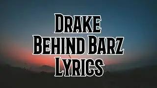 Drake - Behind Barz (Lyrics)