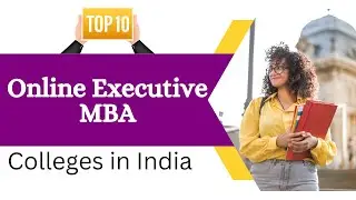 Top 10 Online Executive MBA Colleges in India || #onlibeexecutivemba #executivemba  #mbatours