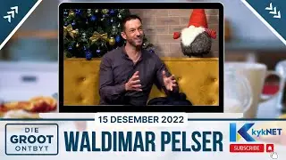 Waldimar Pelser | Wat vir ons in 2023 voorl&ecirc; op kyk-NET | 15 Desember 2022