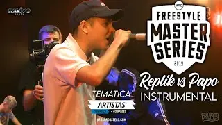 Instrumental | Replik vs Papo | Tem&aacute;tica: Artistas | FMS Argentina 2019