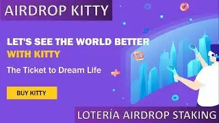 Criptomoneda KITTY COIN FINANCE Participa en el AIRDROP LOTER&Iacute;A STAKING