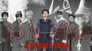 251018 VLF Go in Blind 月狼 - &TEAM  FUMA
