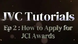 JVC Tutorial Episode 2: How to Apply for JCI Awards