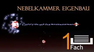 Projekt Nebelkammer Eigenbau (Teil 1) Funktion und Aufbau
