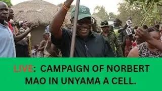 LIVE: NORBERT MAO TAKES HIS CAMPAIGNS IN UNYAMA A CELLS, GULU CITY.