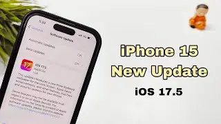 iPhone 15 New Update iOS 17.5 | iPhone 15 May Month Update 🔥🔥🔥