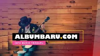 AlbumBaru.Com | Info Musik Terbaru