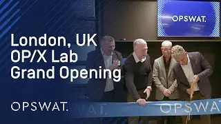 OPSWAT Opens New Cybersecurity Innovation Lab in London, UK